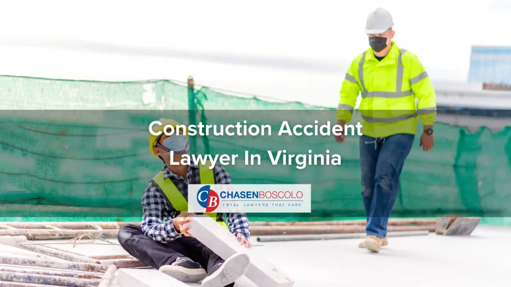Construction Accident Lawyer In Virginia