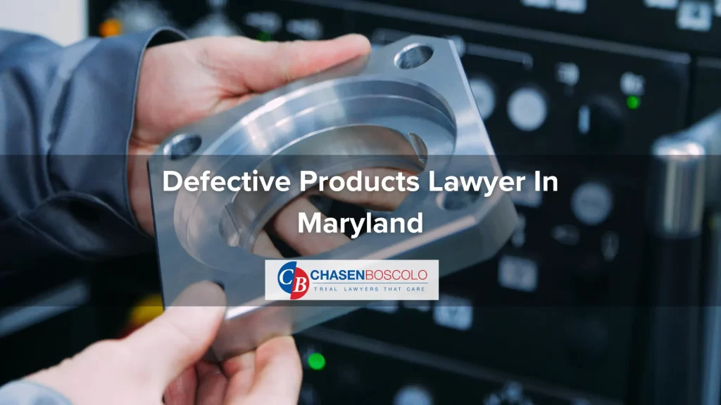 Defective Products Lawyer In Maryland