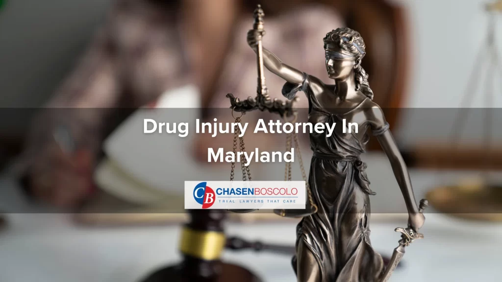 Drug Injury Attorney In Maryland