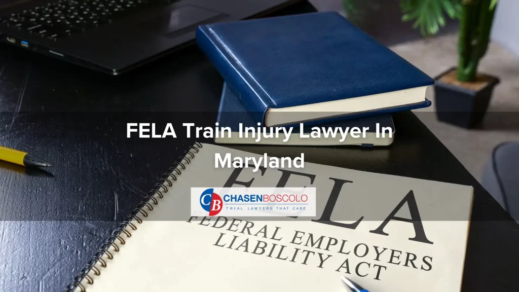 FELA Train Injury Lawyer In Maryland