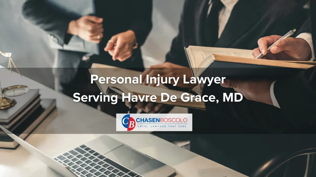 Personal Injury Lawyer Serving Havre De Grace, MD