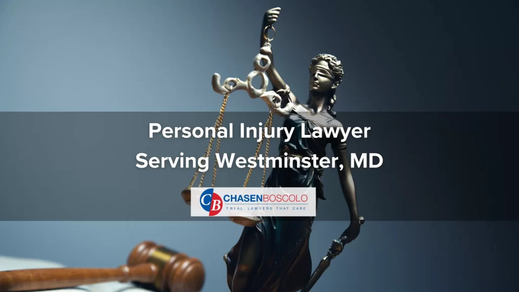 Personal Injury Lawyer Serving Westminster, MD