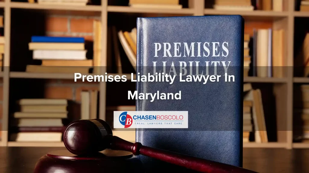 Premises Liability Lawyer In Maryland