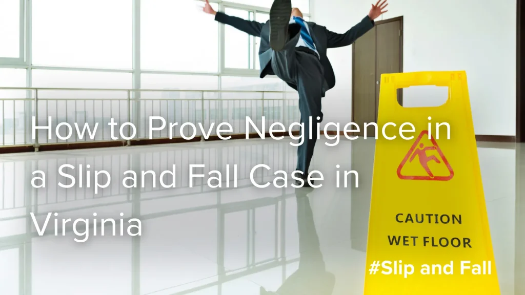 How to Prove Negligence in a Slip and Fall Case in Virginia Image